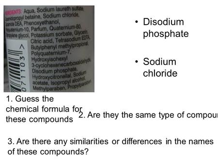 Disodium phosphate Sodium chloride