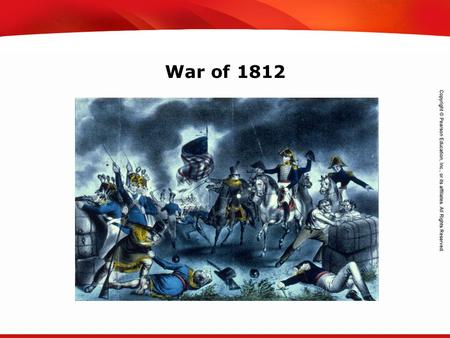 TEKS 8C: Calculate percent composition and empirical and molecular formulas. War of 1812.