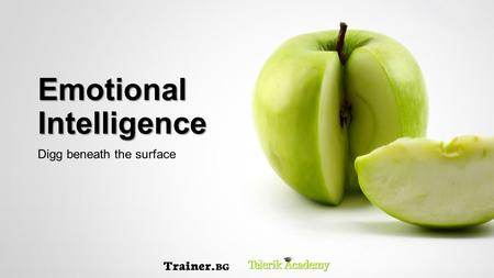 Emotional Intelligence Digg beneath the surface. Content What is EQ What is emotion/feeling? Case study Emotional expressions Case study Emotional hygene.