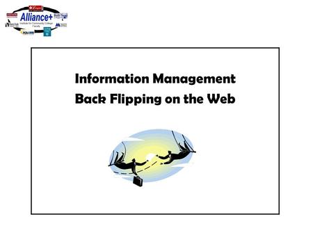 Information Management Back Flipping on the Web. Objectives Upon completion of this unit participants : will create a Backflip account. will place Backflip.