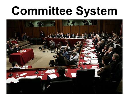 Committee System.