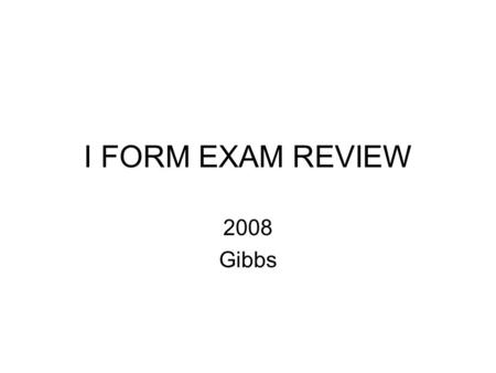 I FORM EXAM REVIEW 2008 Gibbs. QUESTION: What was the one thing that angered the Northerners so badly about the Compromise of 1850?