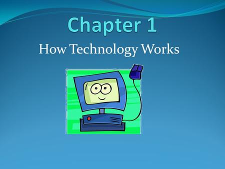 How Technology Works. Tools of Technology Technology – is using knowledge to develop products and systems that satisfy needs, solve problems and increase.