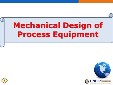 Mechanical Design of Process Equipment 1. 13.3. FUNDAMENTAL PRINCIPLES AND EQUATIONS 2 13.3.1. Principal stresses 13.3.2. Theories of failure 13.3.3.