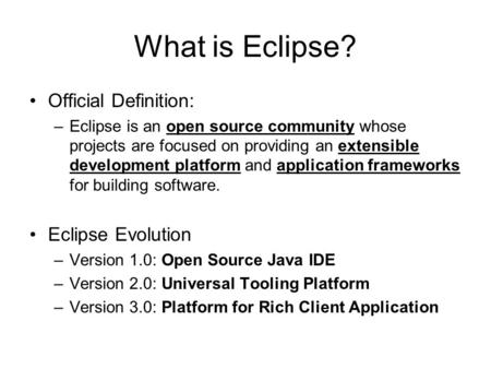 What is Eclipse? Official Definition: Eclipse Evolution