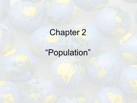 Chapter 2 “Population”.