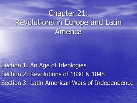 Chapter 21: Revolutions in Europe and Latin America