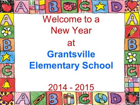 Welcome to a New Year at Grantsville Elementary School 2014 - 2015.
