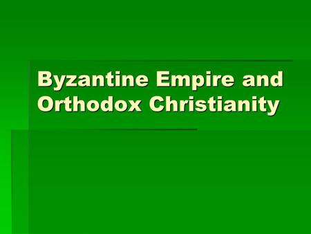 Byzantine Empire and Orthodox Christianity. Europe During Post- Classical Period  Following fall of Roman Empire, 2 Christian societies emerged in Europe.