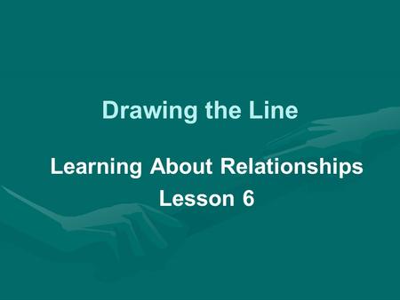Drawing the Line Learning About Relationships Lesson 6.