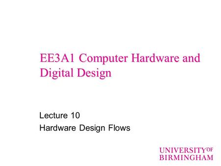 EE3A1 Computer Hardware and Digital Design