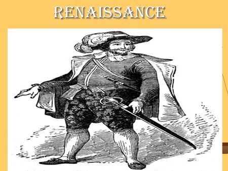 Renaissance Renaissance. Renaissance Started as early as 1300, lasted until 1600 Started as early as 1300, lasted until 1600 This was a “rebirth” of learning.