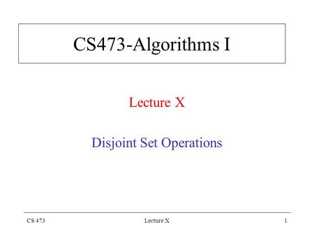 Lecture X Disjoint Set Operations