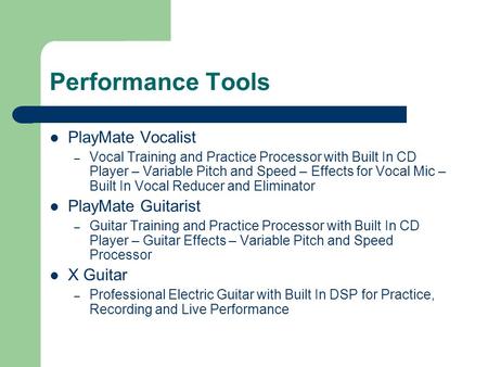 Performance Tools PlayMate Vocalist PlayMate Guitarist X Guitar