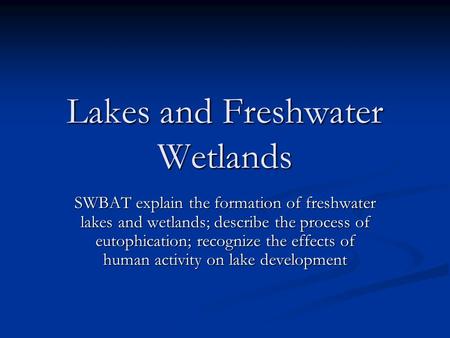 Lakes and Freshwater Wetlands