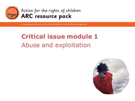 1 Critical issue module 1 Abuse and exploitation.