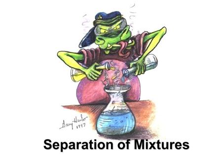 Separation of Mixtures. What do you know about mixtures? Mechanical mixture – has two or more different parts can be seen with the unaided eye Suspensions.
