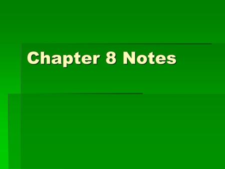 Chapter 8 Notes. Mitosis  Cells must divide: 1.to keep the surface to volume ratio manageable 2.because if cells get too large, they can not eliminate.