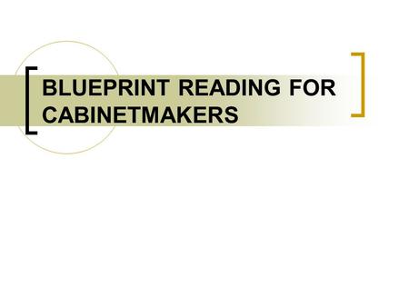 BLUEPRINT READING FOR CABINETMAKERS. PICTORIAL DRAWINGS.