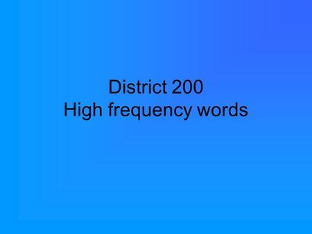 District 200 High frequency words