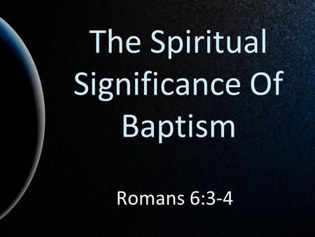 The Spiritual Significance Of Baptism