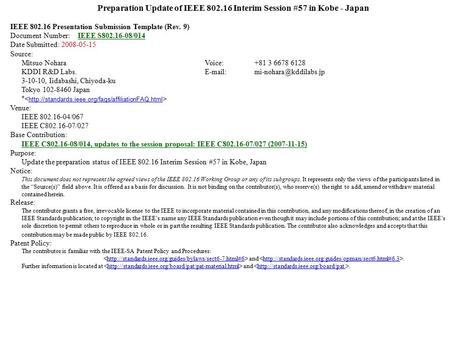 Preparation Update of IEEE 802.16 Interim Session #57 in Kobe - Japan IEEE 802.16 Presentation Submission Template (Rev. 9) Document Number: IEEE S802.16-08/014.