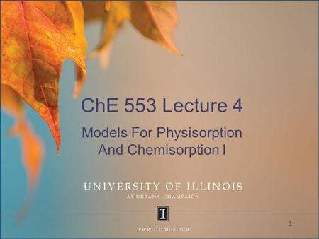 ChE 553 Lecture 4 Models For Physisorption And Chemisorption I 1.