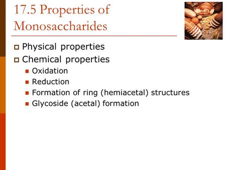 17.5 Properties of Monosaccharides