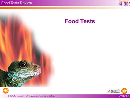 © OUP: To be used solely in purchaser’s school or college Food Tests Food Tests Review.