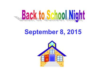 September 8, 2015. Before We Begin Sign in and include an email address that you would like to share with other parents Read the class directory form.