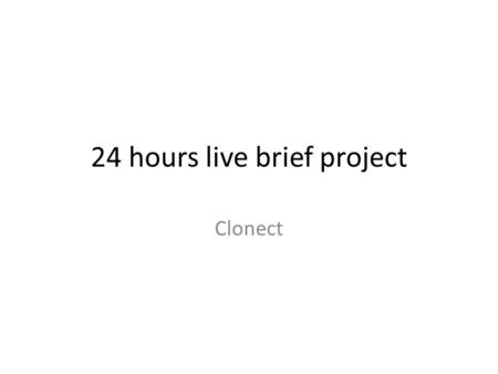24 hours live brief project Clonect. Issue: Students didn’t show their ID before enter the campus Target audience: Students Research: Survey, photographs,
