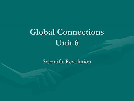 Global Connections Unit 6