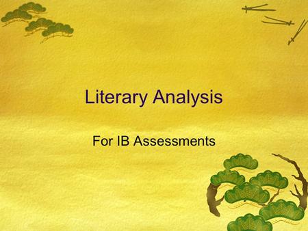 Literary Analysis For IB Assessments.