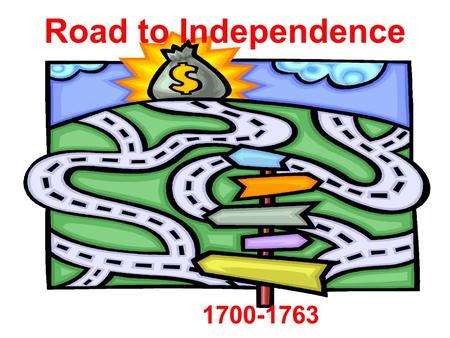 Road to Independence 1700-1763. Long-Term Cause Salutary Neglect Colonial Economic Policy Political Experience “New Thinking”