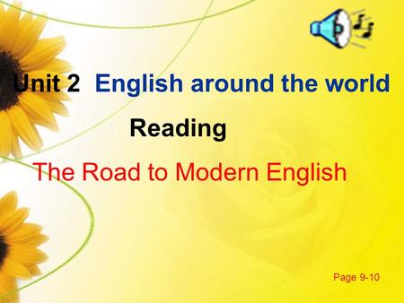 Unit 2 English around the world Reading The Road to Modern English