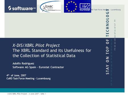 X-DIS/XBRL Pilot Project | 4 June 2007 | Seite 1 CoRD Task Force Meeting - Luxembourg X-DIS/XBRL Pilot Project The XBRL Standard and its Usefulness for.