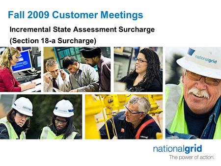 Incremental State Assessment Surcharge (Section 18-a Surcharge) Fall 2009 Customer Meetings.