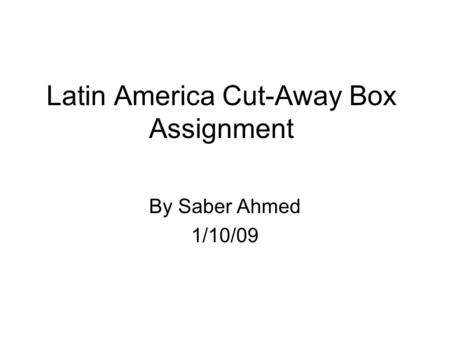 Latin America Cut-Away Box Assignment