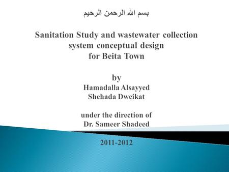  Sanitation situation reflects the development of communities.  Health of people is also related to the sanitation situation.  Existing of sewerage.
