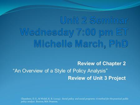 Unit 2 Seminar Wednesday 7:00 pm ET Michelle March, PhD
