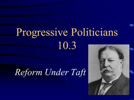Progressive Politicians 10.3