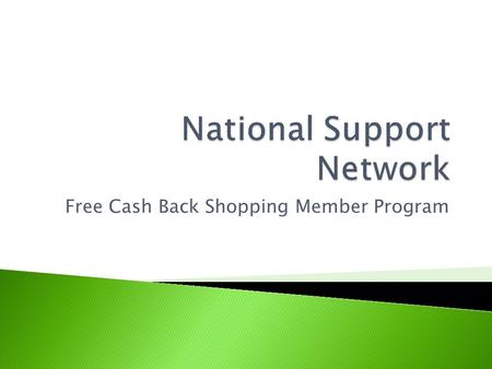Free Cash Back Shopping Member Program.  More selection  Lower prices  Privacy  Convenience  Save gas!