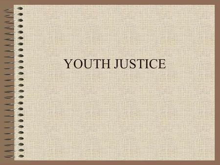 YOUTH JUSTICE.