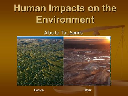 Human Impacts on the Environment Before After Alberta Tar Sands.