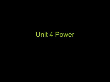 Unit 4 Power. What are the Determinants of Power?