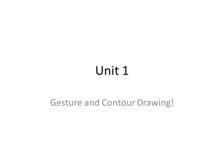 Gesture and Contour Drawing!
