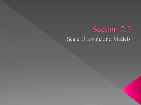 A scale model or scale drawing is an object or drawing with lengths proportional to the object it represents. The scale of a model or drawing is the ratio.