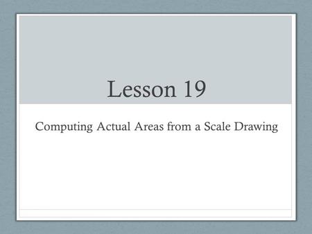Computing Actual Areas from a Scale Drawing