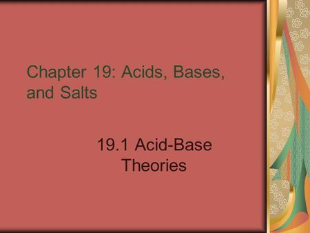 Chapter 19: Acids, Bases, and Salts