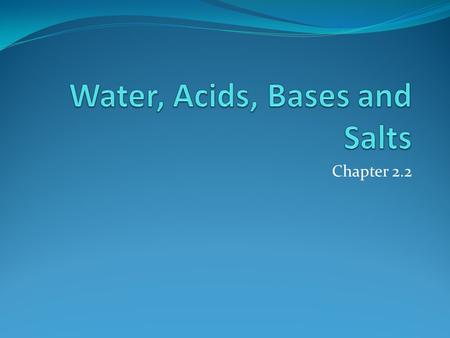 Water, Acids, Bases and Salts